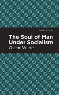 bokomslag The Soul of Man Under Socialism