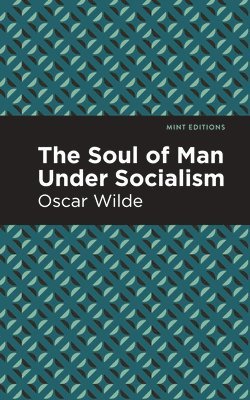 The Soul of Man Under Socialism 1