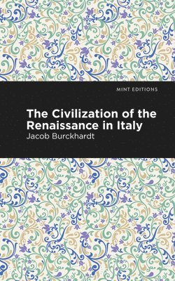 The Civilization of the Renaissance in Italy 1