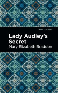 bokomslag Lady Audley's Secret