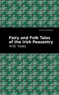 bokomslag Fairy and Folk Tales of the Irish Peasantry