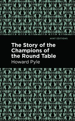 The Story of the Champions of the Round Table 1