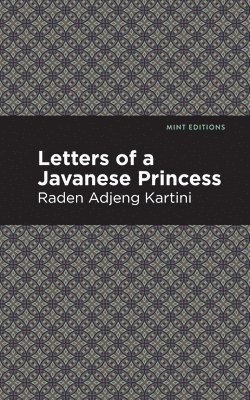 Letters of a Javanese Princess 1