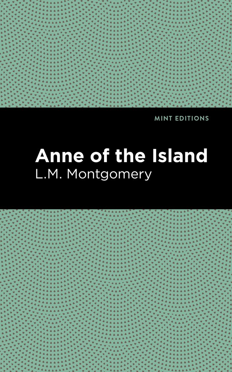 L. M. Montgomery - Anne of the Island, Inbunden