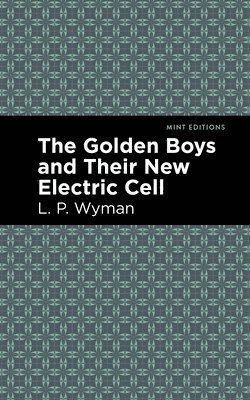bokomslag Golden Boys and Their New Electric Cell
