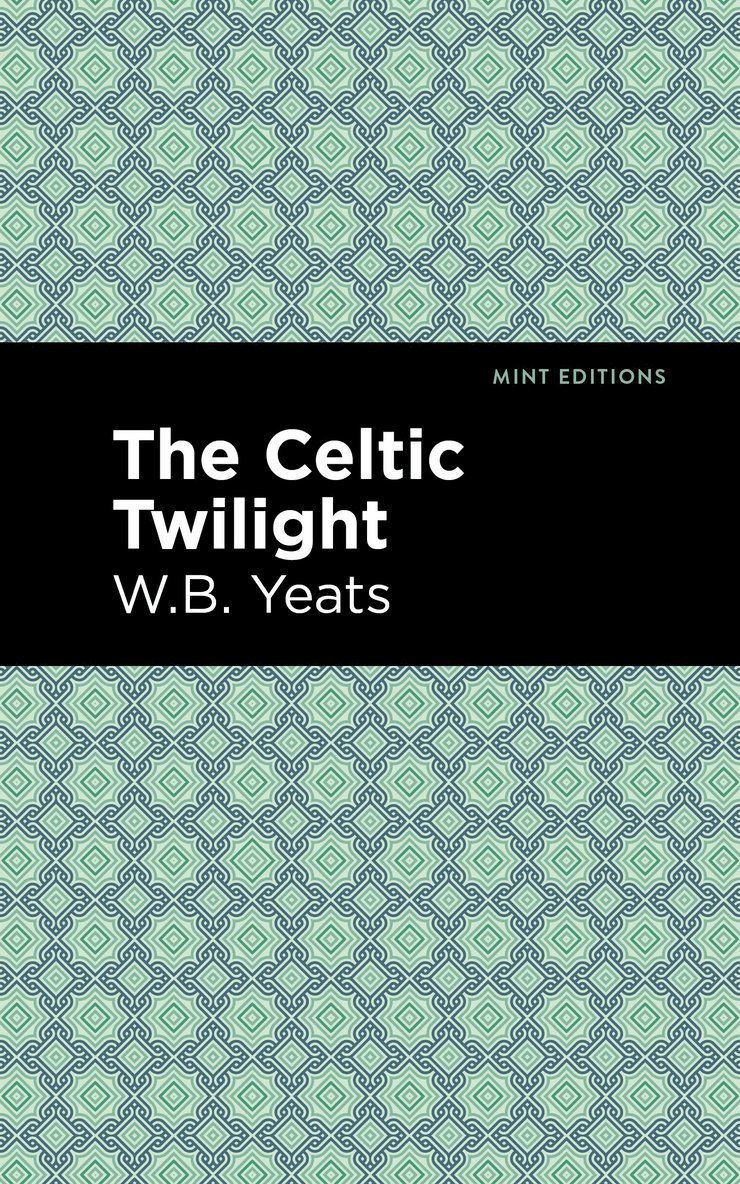 The Celtic Twilight 1