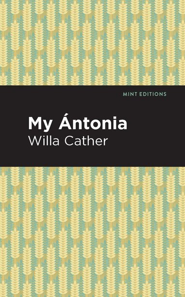 Willa Cather - My Ántonia, Inbunden