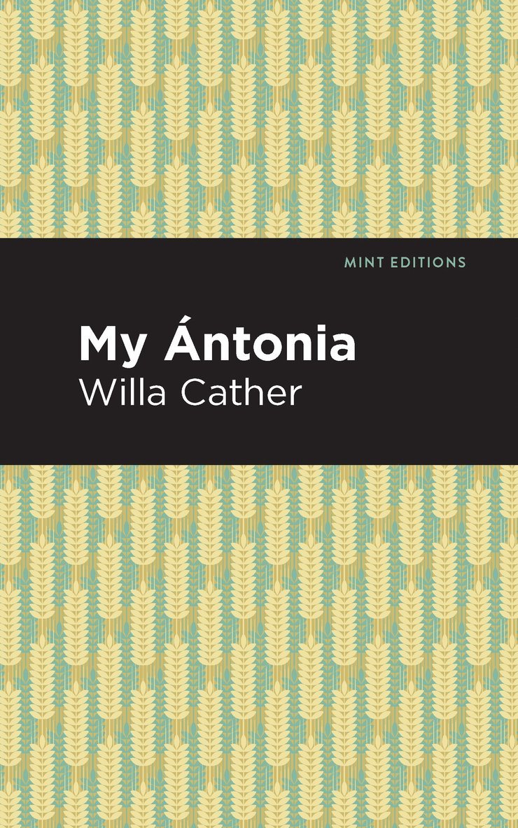Willa Cather - My ntonia, Inbunden
