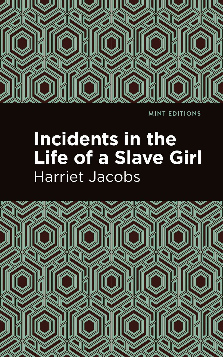 Harriet Jacobs - Incidents in the Life of a Slave Girl, Inbunden