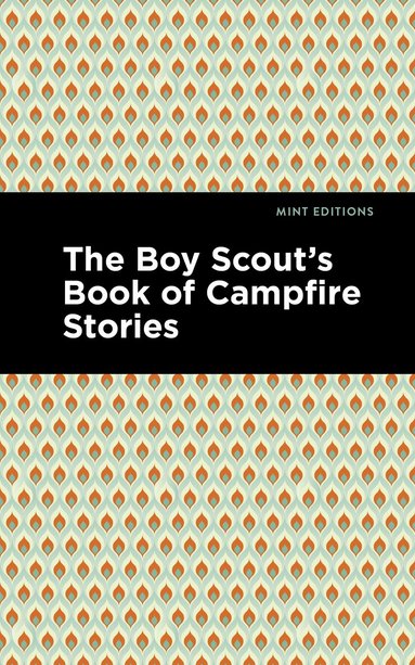 Mint Editions - Boy Scout's Book of Campfire Stories, Inbunden