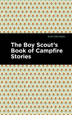 Mint Editions - Boy Scout's Book of Campfire Stories, Inbunden