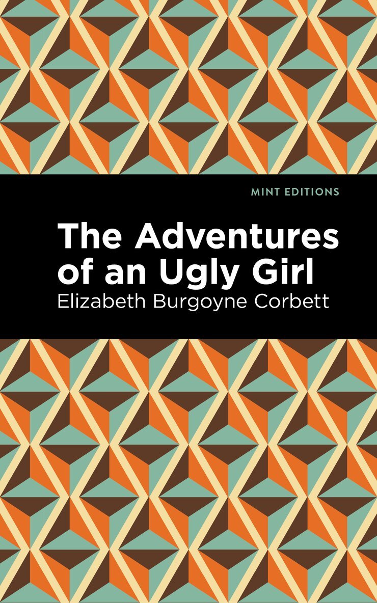 Elizabeth Burgoyne Corbett - Adventures of an Ugly Girl, Häftad