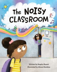 bokomslag The Noisy Classroom