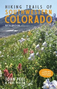 bokomslag Hiking Trails of Southwestern Colorado, Fifth Edition