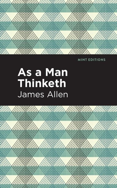 James Allen - As A Man Thinketh, Häftad