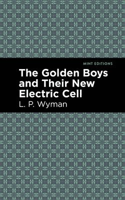 bokomslag The Golden Boys and Their New Electric Cell