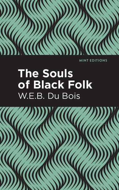 W. E. B. Du Bois - Souls of Black Folk, Häftad