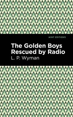 bokomslag The Golden Boys Rescued by Radio