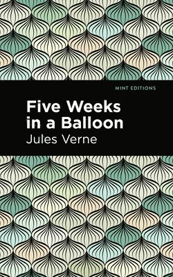 bokomslag Five Weeks in a Balloon