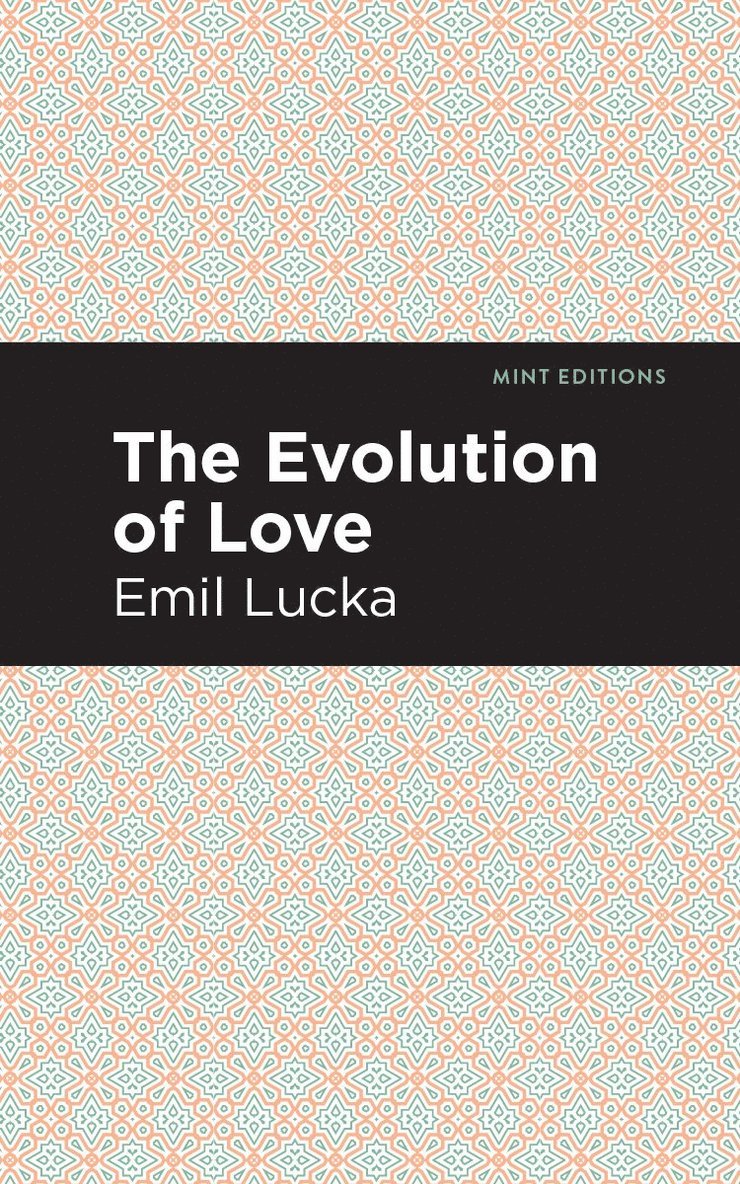 Emil Lucka - Evolution of Love, Häftad