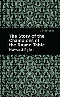 bokomslag The Story of the Champions of the Round Table