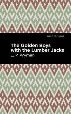 bokomslag Golden Boys With the Lumber Jacks