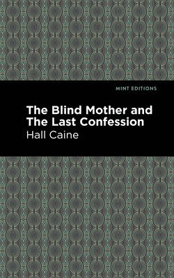 The Blind Mother, and The Last Confession 1