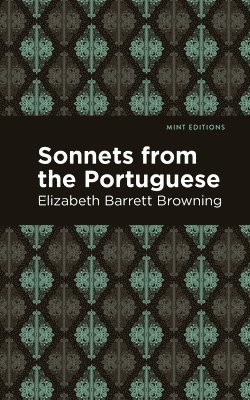 Elizabeth Barrett Browning - Sonnets from the Portuguese, Häftad