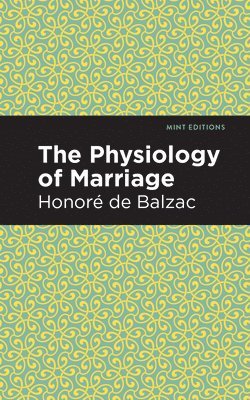 Honore de Balzac, Honoré de Balzac - Physiology of Marriage, Häftad