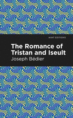 bokomslag Romance of Tristan and Iseult