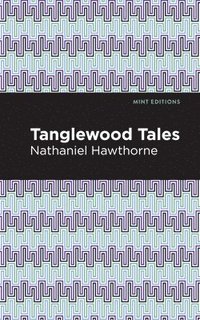 bokomslag Tanglewood Tales