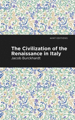 bokomslag The Civilization of the Renaissance in Italy