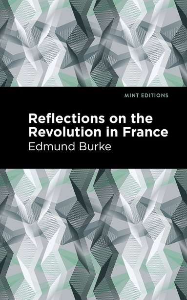Edmund Burke - Reflections on the Revolution in France, Häftad