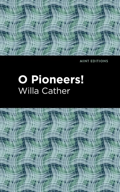 Willa Cather - O Pioneers!, Häftad