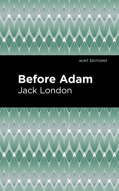 Jack London - Before Adam, Häftad