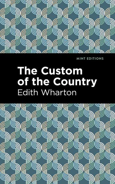 Edith Wharton - Custom of the Country, Häftad