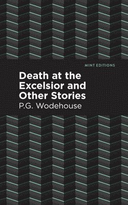bokomslag Death at the Excelsior and Other Stories