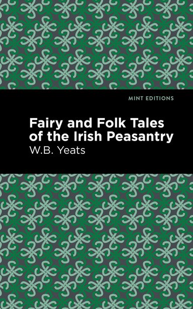 bokomslag Fairy and Folk Tales of the Irish Peasantry