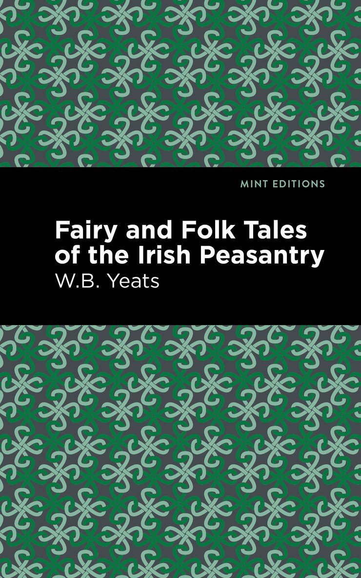William Butler Yeats - Fairy and Folk Tales of the Irish Peasantry, Häftad