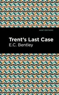 bokomslag Trent's Last Case