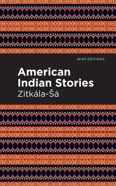 Zitkala-Sa - American Indian Stories, Häftad