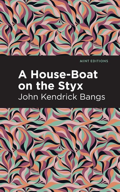 John Kendrick Bangs - House-Boat on the Styx, Häftad