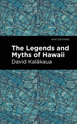 bokomslag The Legends and Myths of Hawaii