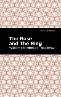 bokomslag Rose and the Ring