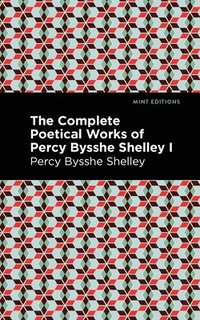 bokomslag Complete Poetical Works of Percy Bysshe Shelley Volume I