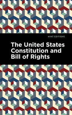 bokomslag United States Constitution and Bill of Rights