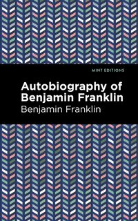 bokomslag Autobiography of Benjamin Franklin