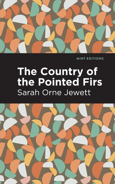 Sarah Orne Jewett - Country of the Pointed Firs, Häftad