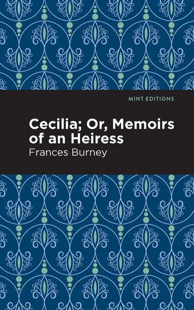 Frances Burney - Cecilia; Or, Memoirs of an Heiress, Häftad