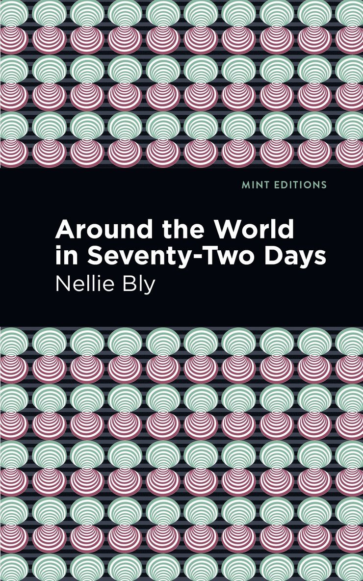 Nellie Bly - Around the World in Seventy-Two Days, Häftad